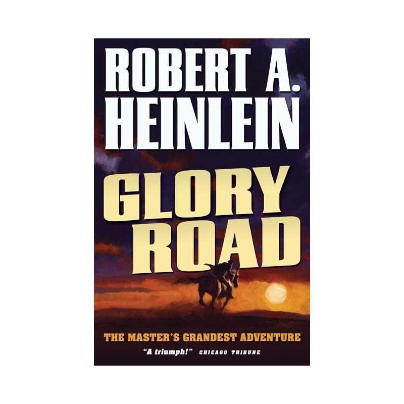 Glory Road - by  Robert Heinlein (Paperback), 1 of 2