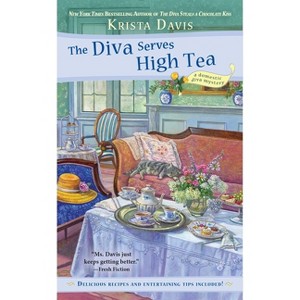 The Diva Serves High Tea - (Domestic Diva Mystery) by  Krista Davis (Paperback) - 1 of 1