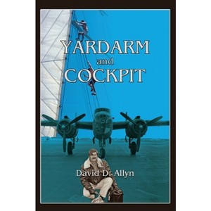Yardarm and Cockpit Hardcover - by  David D Allyn - 1 of 1