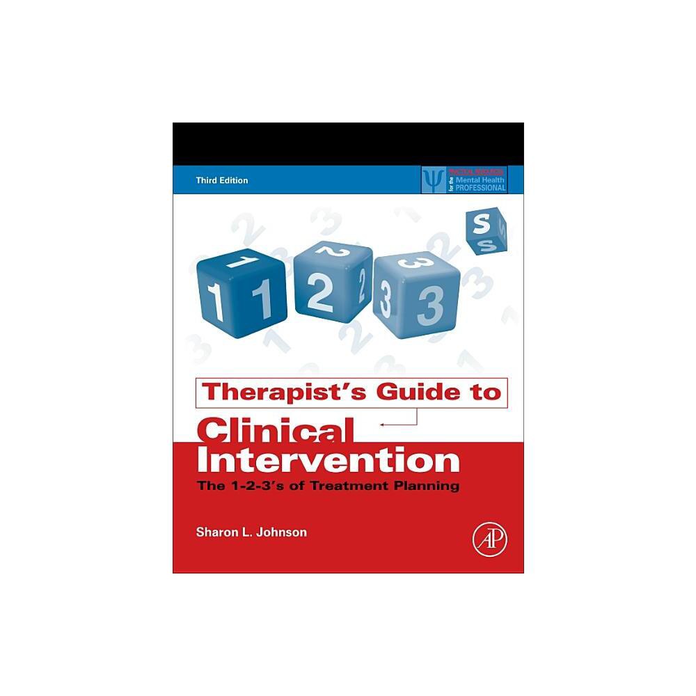 Therapist's Guide to Clinical Intervention - 3rd Edition by Sharon L Johnson (Paperback)