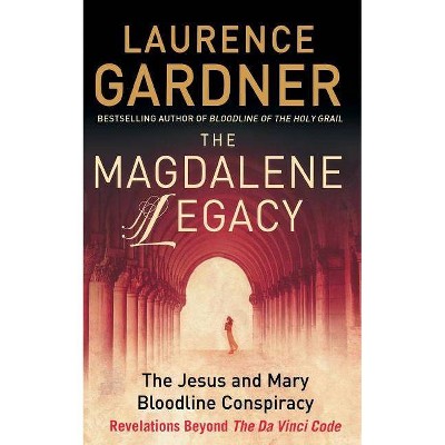 The Magdalene Legacy - by  Laurence Gardner (Paperback)