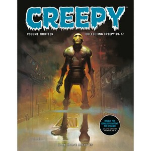 Creepy Archives Volume 13 (Double-Sized Volume) - by  Bill DuBay & Steve Skeates (Paperback) - 1 of 1