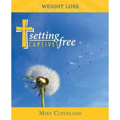 Setting Captives Free - by  Mike Cleveland (Paperback)