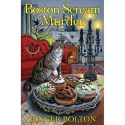Boston Scream Murder - (Deputy Donut Mystery) by  Ginger Bolton (Paperback)