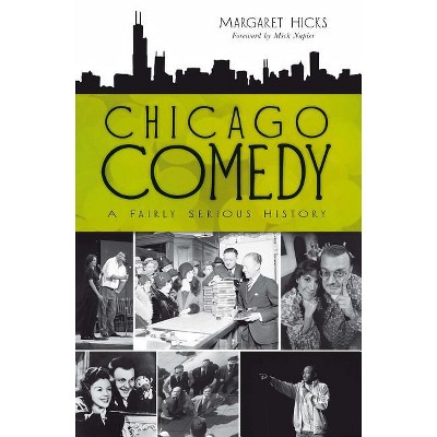 Chicago Comedy: - by  Margaret Hicks (Paperback)