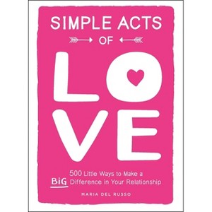 Simple Acts of Love - (Simple Acts Gift) by  Maria del Russo (Paperback) - 1 of 1