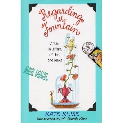 Regarding the Fountain - (Regarding the...(Paperback)) by  Kate Klise (Paperback)