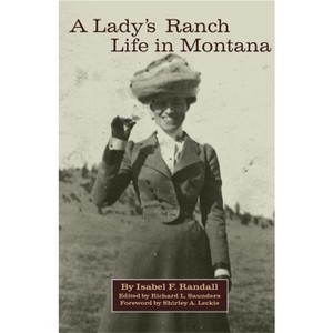A Lady's Ranch Life in Montana - (Western Frontier Library) by Isabel F Randall - 1 of 1