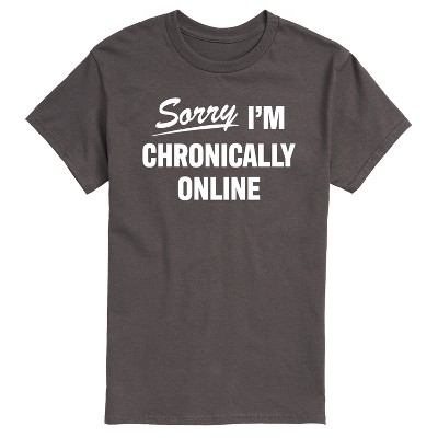Men's - Instant Message - Sorry I'm Chronically Online Short Sleeve Graphic T-Shirt