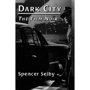 Dark City - Annotated by  Spencer Selby (Paperback) - 1 of 1