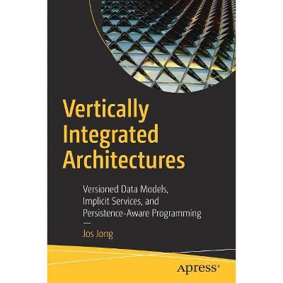 Vertically Integrated Architectures - by  Jos Jong (Paperback)