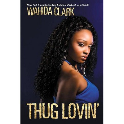  Thug Lovin' (Original) (Paperback) by Wahida Clark 