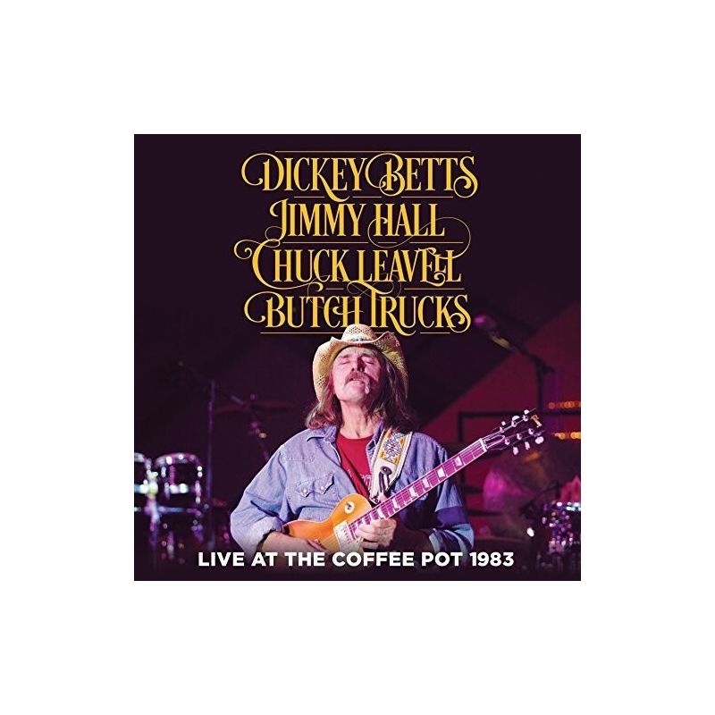 Dickey Betts & Jimmy Hall & Chuck Leavel - Live At The Coffee Pot 1983 (CD), 1 of 2