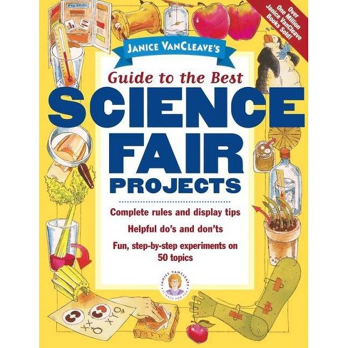 Janice Vancleave S Guide To The Best Science Fair Projects Science Series By Janice Vancleave Paperback Target