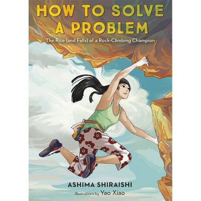 How to Solve a Problem - by  Ashima Shiraishi (Hardcover)