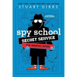 Spy School Secret Service the Graphic Novel - (Spy School the Graphic Novel) by  Stuart Gibbs (Hardcover) - 1 of 1