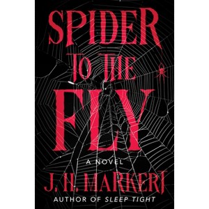 Spider to the Fly - by  J H Markert (Paperback) - 1 of 1