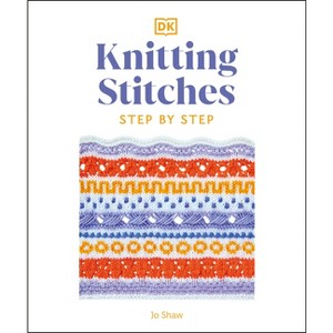 Knitting Stitches Step-By-Step - by  Jo Shaw (Paperback) - 1 of 1