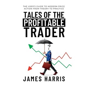 Tales of the Profitable Trader - by  James Harris (Hardcover) - 1 of 1