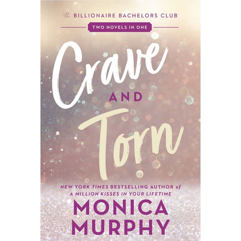 Crave &#38; Torn: The Billionaire Bachelors Club - by Monica Murphy (Paperback), 1 of 2