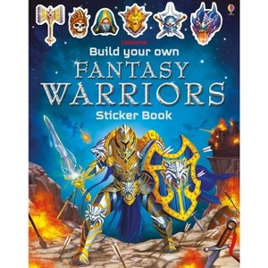 Build Your Own Fantasy Warriors Sticker Book - (Build Your Own Sticker Book) by  Simon Tudhope (Paperback) - 1 of 1