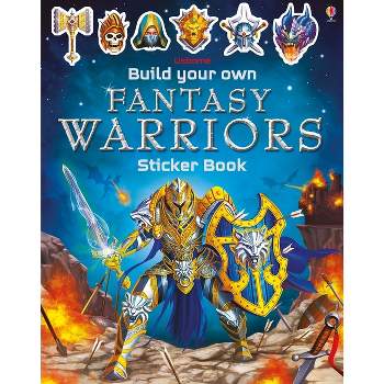 Build Your Own Fantasy Warriors Sticker Book - (Build Your Own Sticker Book) by  Simon Tudhope (Paperback)