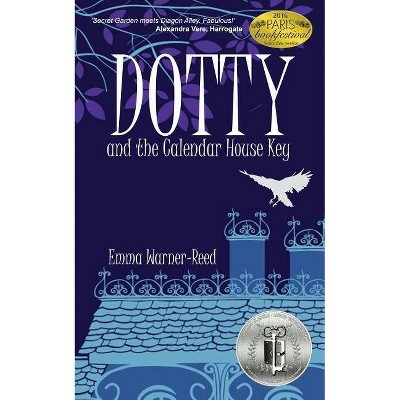 DOTTY and the Calendar House Key - (Dotty) 2nd Edition by  Emma Warner-Reed (Paperback)