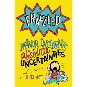 Frazzled: Minor Incidents and Absolute Uncertainties - by  Booki Vivat (Hardcover) - 1 of 1