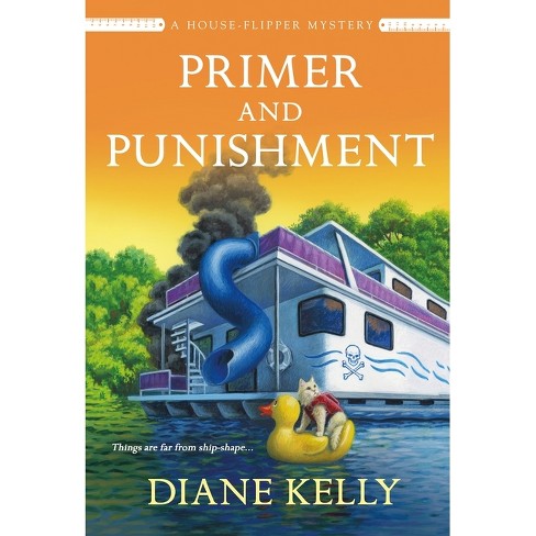 Primer and Punishment - (House-Flipper Mystery) by  Diane Kelly (Paperback) - image 1 of 1