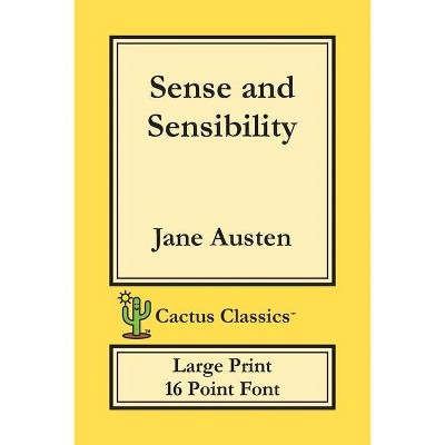 Sense and Sensibility (Cactus Classics Large Print) - by  Jane Austen & Marc Cactus (Paperback)