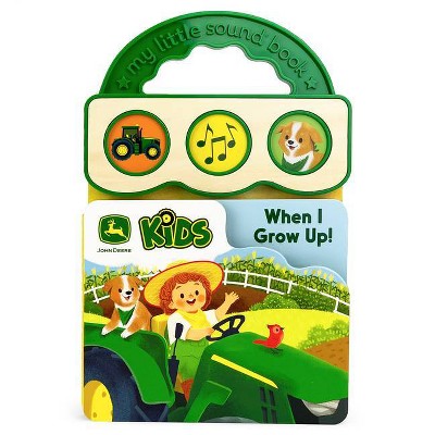 When I Grow Up - (John Deere Sound Book) by  Jack Redwing (Board Book)