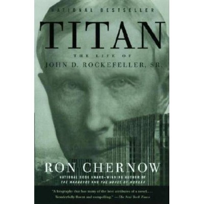 1) Titan: The Life of John D. Rockefeller, Sr. - Ron Chernow Vintage, 2004, EPUB From the acclaimed,..