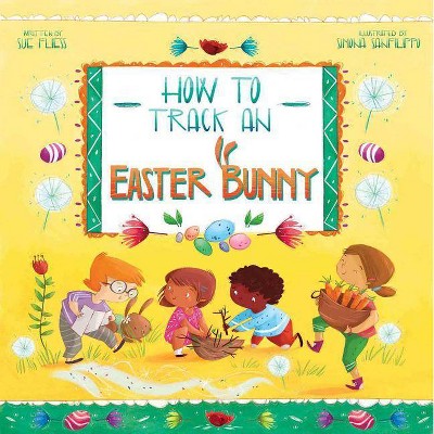 How to Track an Easter Bunny, 2 - (Magical Creatures and Crafts) by  Sue Fliess (Hardcover)