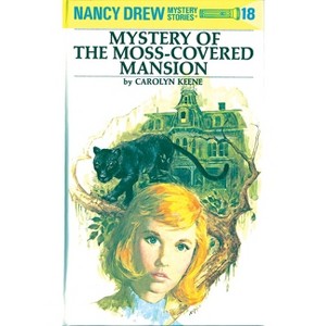 Mystery of the Moss-Covered Mansion - (Nancy Drew) by  Carolyn Keene (Hardcover) - 1 of 1