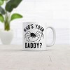 Crazy Dog T-Shirts Whos Your Daddy Mug Funny Sarcastic Spider Graphic Coffee Cup-11oz - 2 of 4