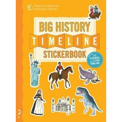 The Big History Timeline Stickerbook - by  Christopher Lloyd (Paperback)