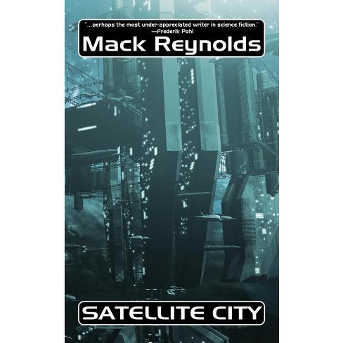 Satellite City - by  Mack Reynolds (Paperback) - image 1 of 1