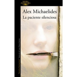 La Paciente Silenciosa / The Silent Patient - by  Alex Michaelides (Paperback) - 1 of 1