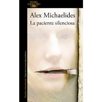 La Paciente Silenciosa / The Silent Patient - by  Alex Michaelides (Paperback)