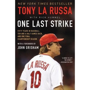 One Last Strike - by  Tony La Russa (Paperback) - 1 of 1