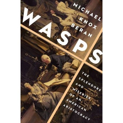 Wasps - by  Michael Knox Beran (Hardcover)