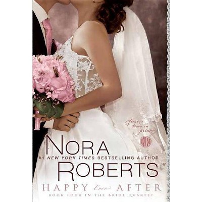 Happy Ever After (Paperback) by Nora Roberts