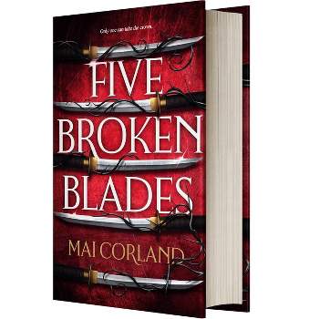 Five Broken Blades (Standard Edition) - by  Mai Corland (Hardcover)