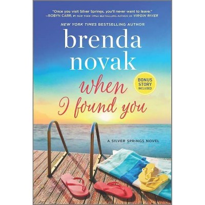 When I Found You - (Silver Springs, 8) by Brenda Novak (Paperback)