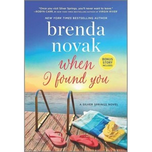 When I Found You - (Silver Springs, 8) by Brenda Novak (Paperback) - 1 of 1