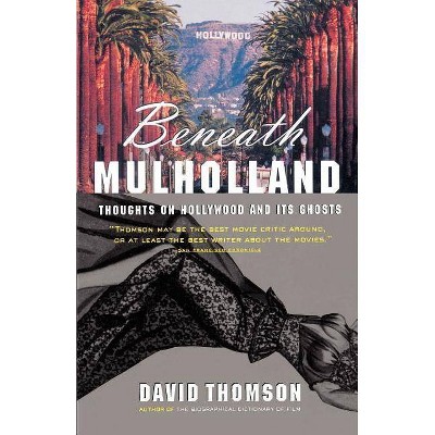 Beneath Mulholland - by  David Thomson (Paperback)