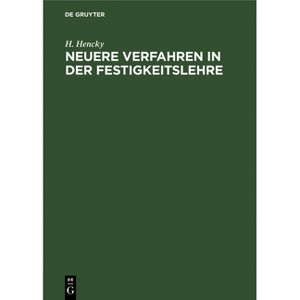 Neuere Verfahren in Der Festigkeitslehre - by  H Hencky (Hardcover) - 1 of 1