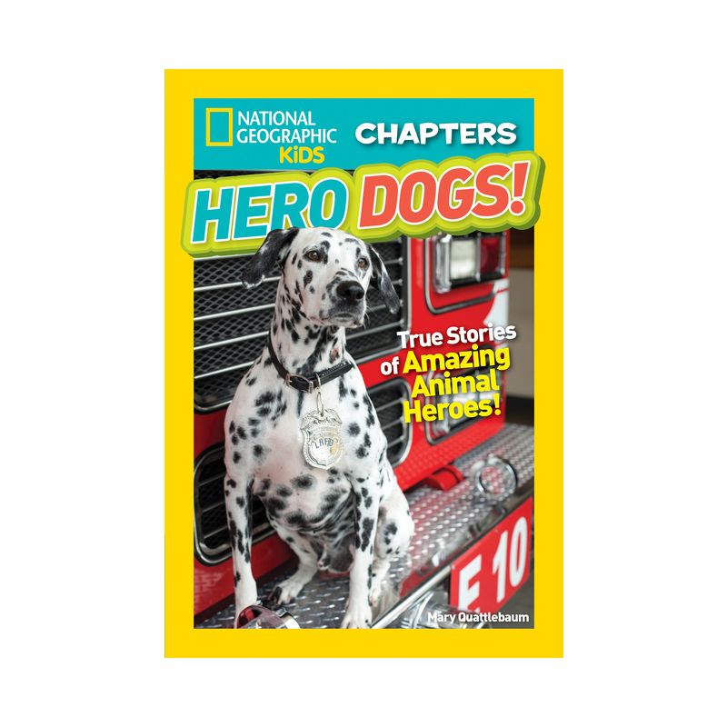 Hero Dogs! : True Stories of Amazing Animal Heroes! -  by Mary Quattlebaum (Paperback), 1 of 2