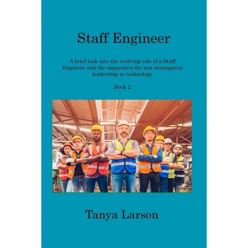 Staff Engineer Book 2 - By Tanya Larson (paperback) : Target