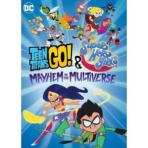 Teen Titans Go! and DC Super Hero Girls: Mayhem in the Multiverse (DVD)(2022) - 1 of 1